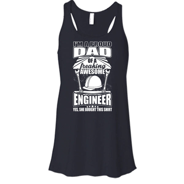 I'm A Proud Dad T Shirt, Freaking Awesome Engineer Tank Top