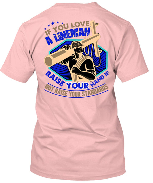 You Love A Lineman T Shirt, I Love Lineman T Shirt