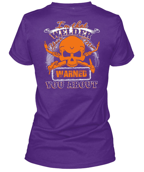 I'm That Welder Your Mom T Shirt, Being A Welder T Shirt