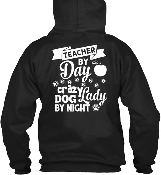 Teacher By Day T Shirt, Crazy Dog Lady By Night T Shirt