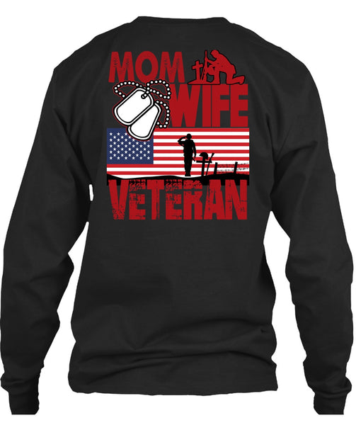 Mom Wife Veteran T Shirt, Being A Veteran T Shirt