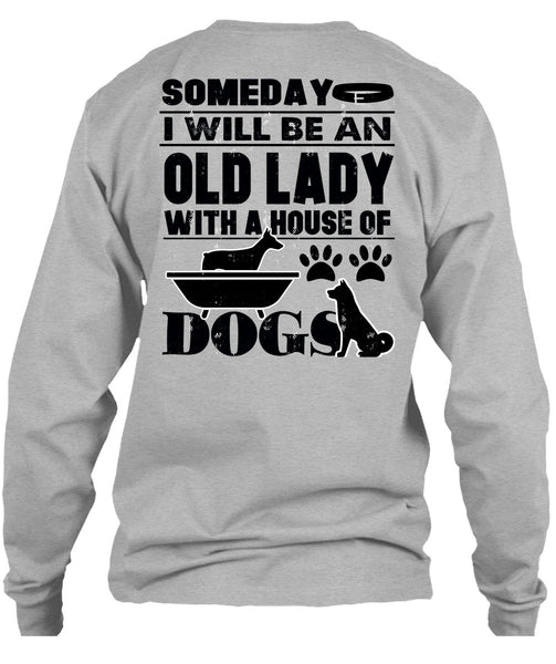 I Will Be An Old Lady T Shirt, I Love My Dog T Shirt