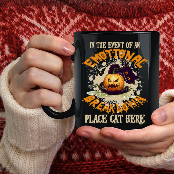 In The Event Of An Emotional Coffee Mug, Place Cat Here Coffee Cup