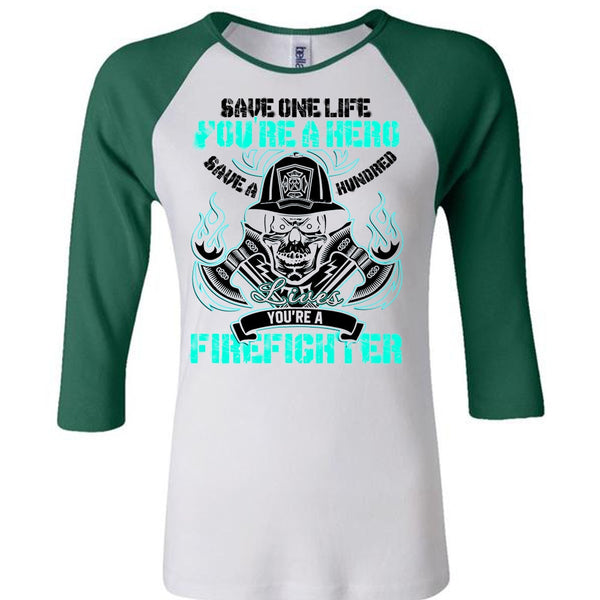 You're A Firefighter T Shirt, I Love Firefighter T Shirt, Awesome T-Shirts