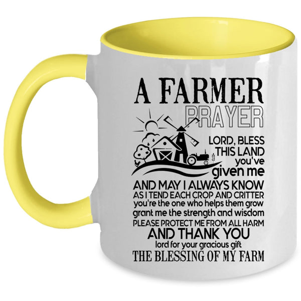 Funny Gift For Farmer Coffee Mug, A Farmer Prayer Accent Mug