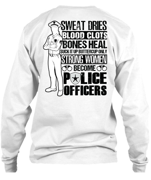 Strong Women Become Police Officers T Shirt, I Love Police T Shirt