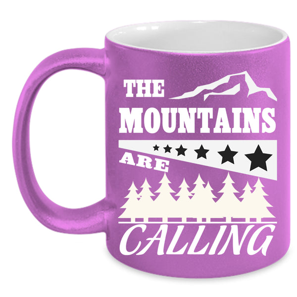 The Mountants Are Calling Coffee Mug, Outdoor Coffee Cup