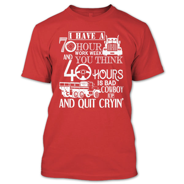 I Have A 10 Hour Work Week T Shirt, Funny Trucker T Shirt