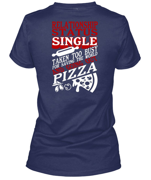 Relationship Status Single T Shirt, Going Out Pizza T Shirt