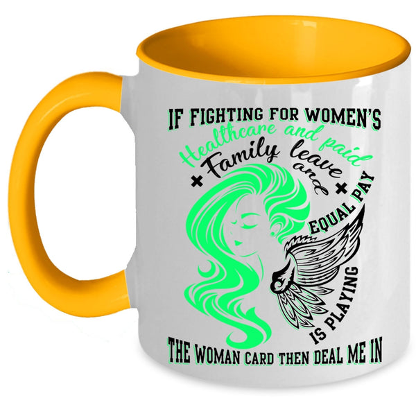 Cute Lady Coffee Mug, If Fighting For Women's Healthcare Accent Mug