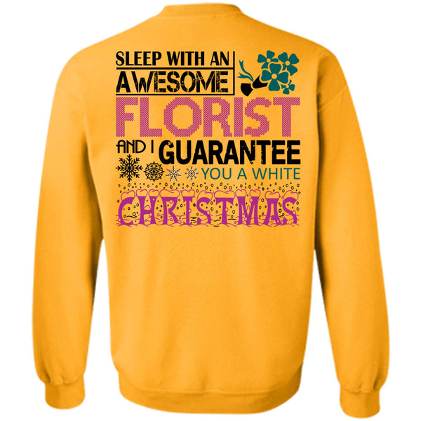 Being A Gardening T Shirt, Sleep With An Awesome Florist Sweatshirt