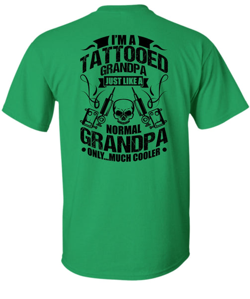 I'm Tattooed Grandpa T Shirt, I Love Tattooed T Shirt