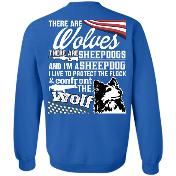 I'm A Sheepdog T Shirt, There Are Wolves Sweatshirt
