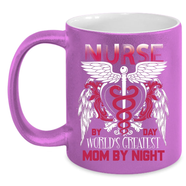 Nurse By Day Coffee Mug, World's Greatest Mom By Night Coffee Cup
