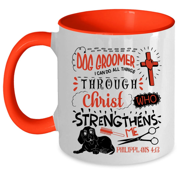 I Can Do All Things Coffee Mug, Dog Groomer Accent Mug