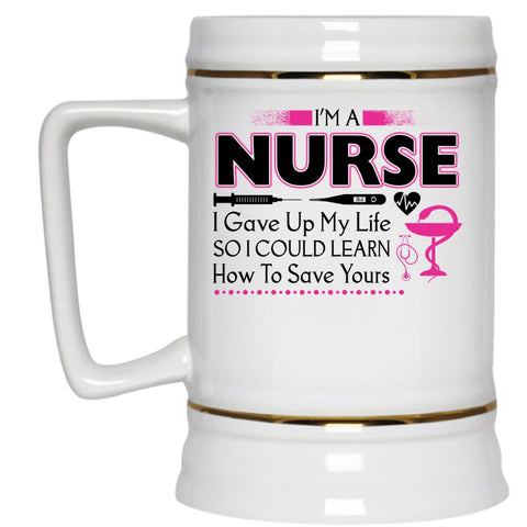 Awesome Gift For Nurse Beer Stein 22oz, I'm A Nurse Beer Mug