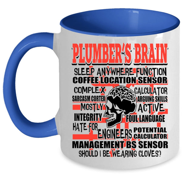 Cool Gift For Plumber Coffee Mug, Plumber's Brain Accent Mug