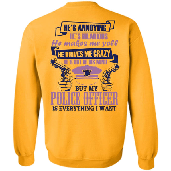 I Love Police T Shirt, My Police Officer Is Everything I Want Sweatshirt