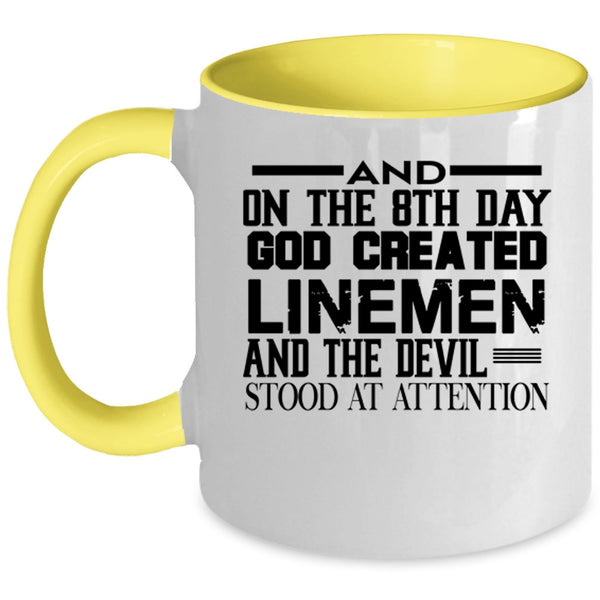 Funny Lineman Coffee Mug, On The 8th Day God Created Linemen Accent Mug