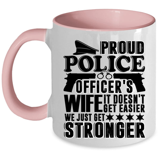 We Just Get Stronger Coffee Mug, Proud Police Officer's Wife Accent Mug