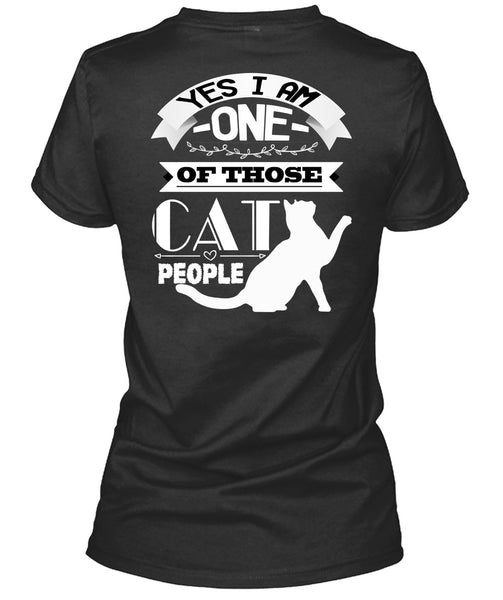 I Am One Of Those Cat People T Shirt, I Love Cat T Shirt