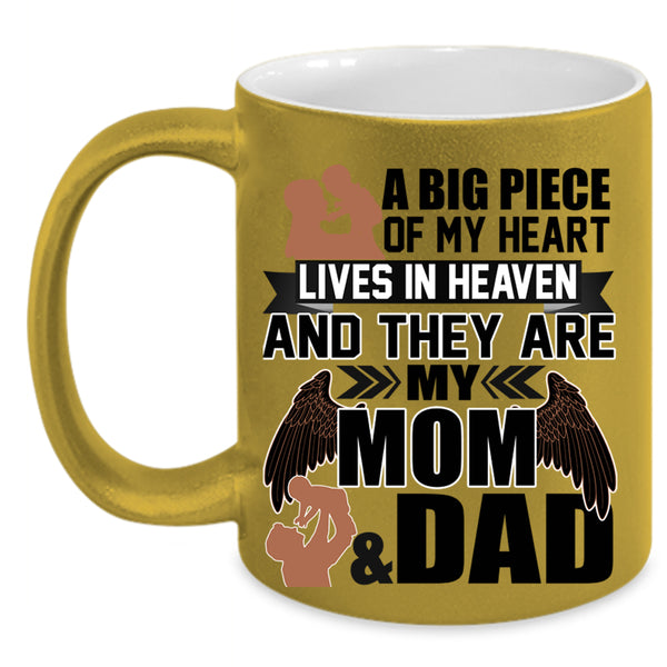 They Are My Mom And Dad Coffee Mug, A Big Piece Of My Heart Lives In Heaven Accent Mug