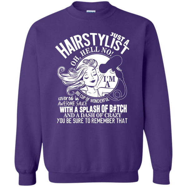 I'm A Big Cup Of wonderful T Shirt, Coolest Hairstylist Sweatshirt