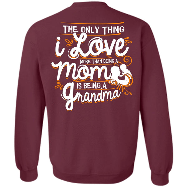 Being A Grandma T Shirt, I Love Nana Sweatshirt
