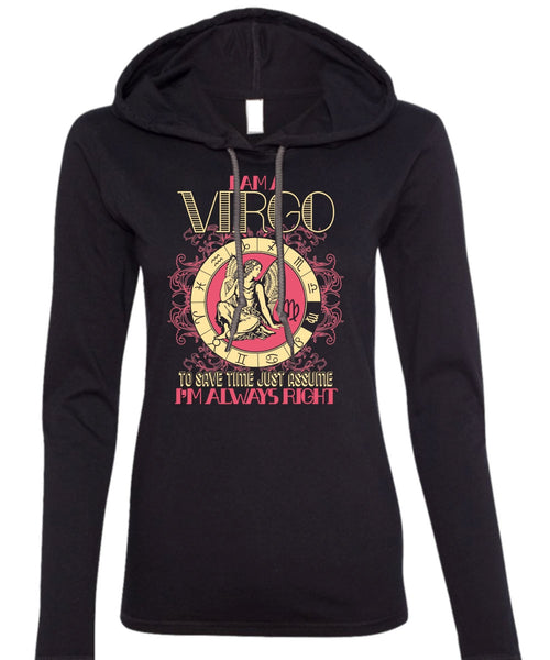 I Am A Virgo T Shirt, I'm Always Right T Shirt (Anvil Ladies Ringspun Hooded)