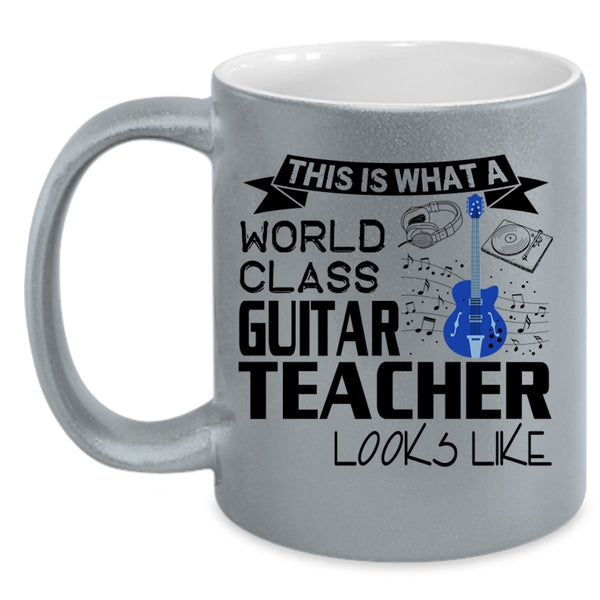 Funny Coffee Mug, What A World Class Guitar Teacher Looks Like Accent Mug