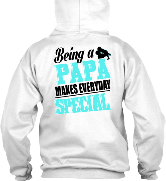 Being A Papa Makes Everyday Special T Shirt, I Love Dad T Shirt