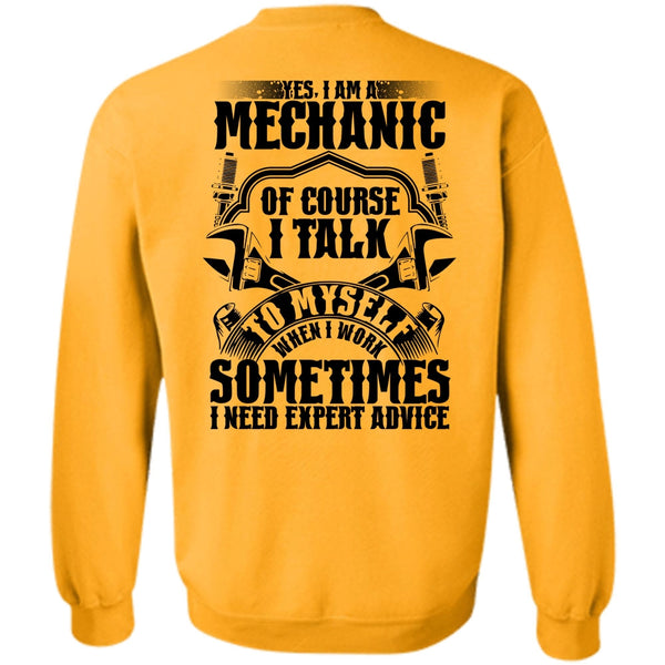 Being A Mechanic T Shirt, I Am A Mechanic Of Course Sweatshirt