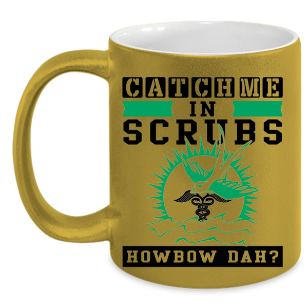 Awesome Nurses Coffee Mug, Catch Me In Scrubs Accent Mug