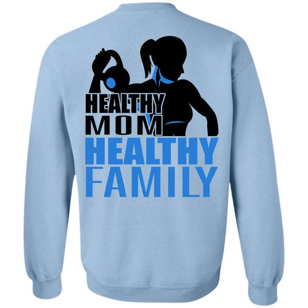 I Love Gym T Shirt, Healthy Mom Healthy Family Sweatshirt