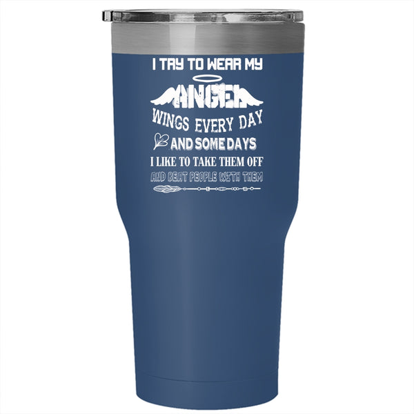 I Try To Wear My Angel Wings Everydays Tumbler 30 oz Stainless Steel, Cute Kids Travel Mug