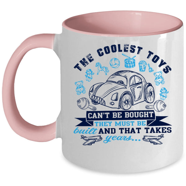 Cute Gift For My Kids Coffee Mug, The Coolest Toys Can't Be Bought Accent Mug