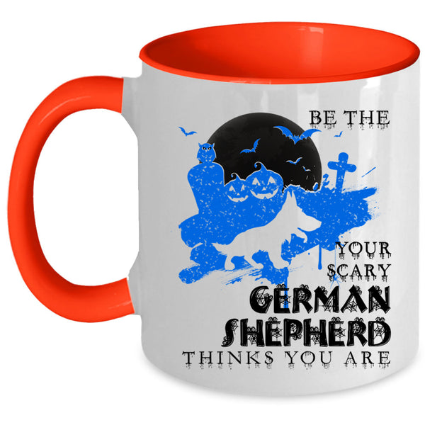 Cute Dog Coffee Mug, Be The Your Scary German Shepherd Accent Mug