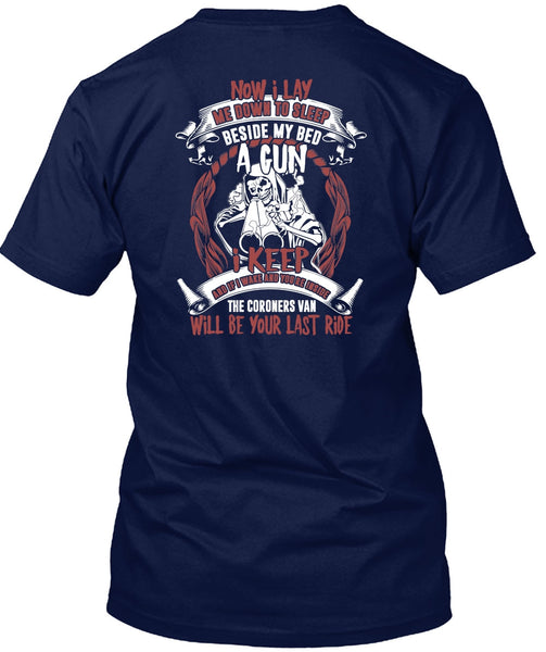 My Bed A Gun T Shirt, Me Down To Sleep T Shirt