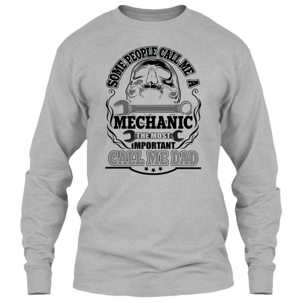 Some People Call Me A Mechanic T Shirt, Dad Mechanic T Shirt