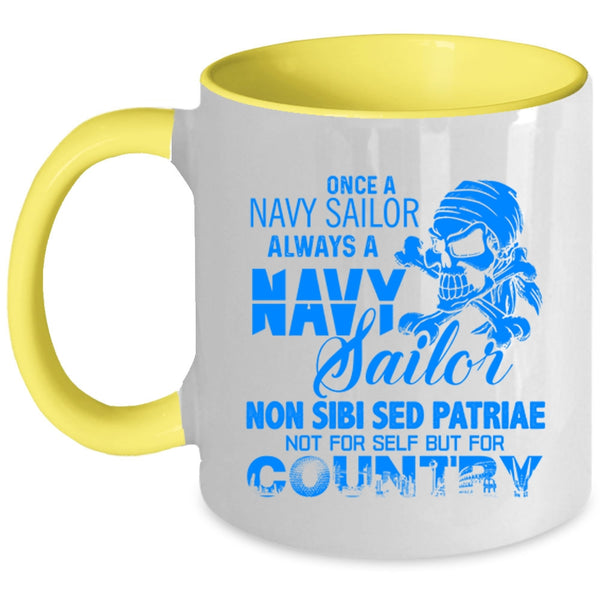 Cool Navy Sailors Coffee Mug, Once A Navy Sailor Always Navy Sailor Accent Mug