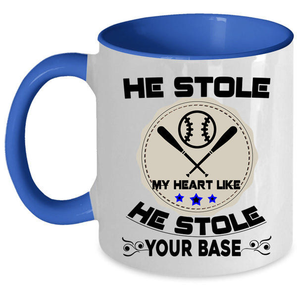 He Stole Your Base Coffee Mug, He Stole My Heart Accent Mug