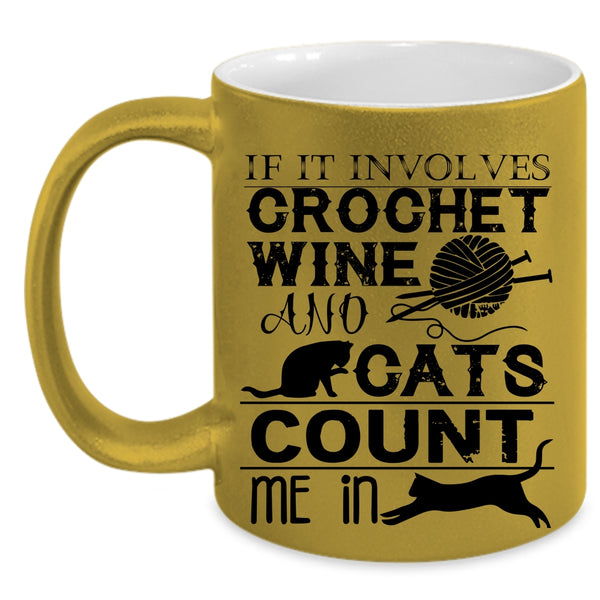 Cool Crocheter Coffee Mug, Crochet Wine And Cats Accent Mug
