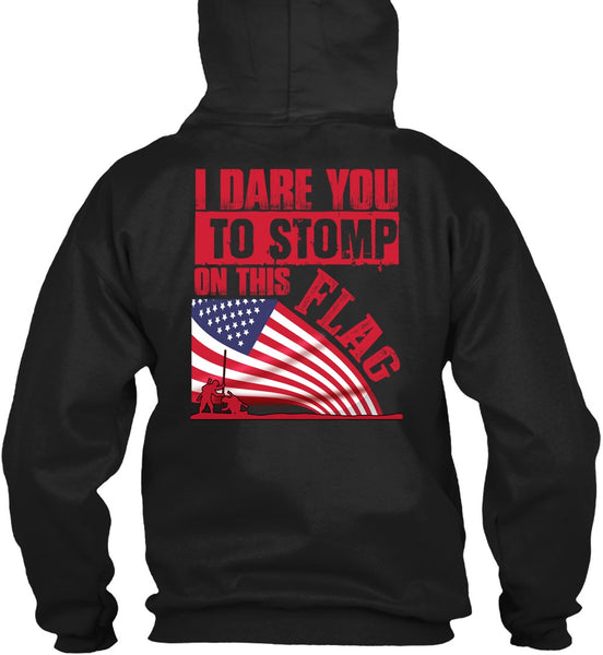 I Dare You To Stomp On This Flag T Shirt, Being A Veteran T Shirt