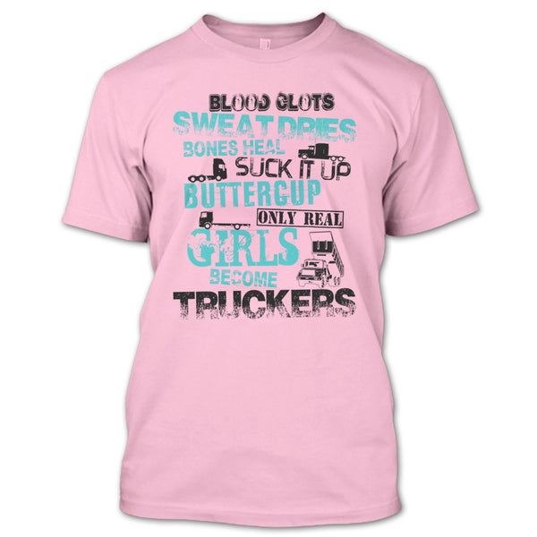 Only Rel Girls Become Truckers T Shirt, Truck Driver T Shirt