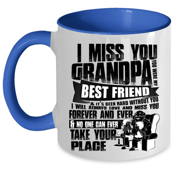 You Were My Best Friend Coffee Mug, I Miss You Grandpa Accent Mug