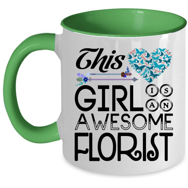 Beautiful Girls Coffee Mug, This Girl Is An Awesome Florist Accent Mug