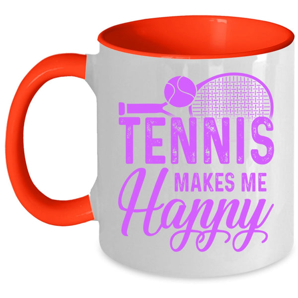 Cool Sporty Coffee Mug, Tennis Makes Me Happy Accent Mug