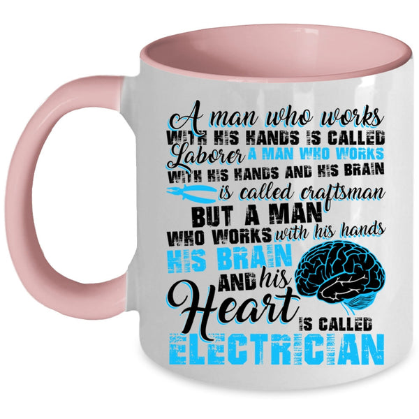 Cute Electrician Coffee Mug, A Man Is Called Electrician Accent Mug