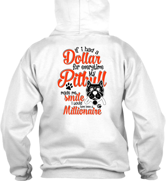 I Had A Dollar For Everytime My Pit Bull T Shirt, I Love Dog T Shirt