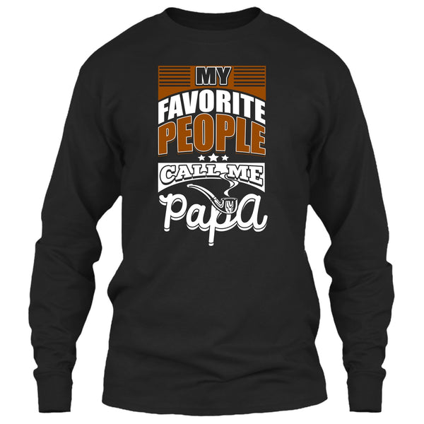 My Favorite People Call Me Papa T Shirt, Coolest Papa T Shirt